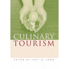 Culinary Tourism Hardcover, University Press of Kentucky