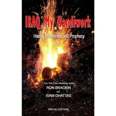 Iraq My Handiwork: History Headlines and Prophecy Paperback, Weller & Bunsby