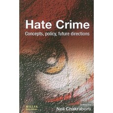 Hate Crime: Concepts Policy Future Directions Hardcover, Willan Publishing (UK)
