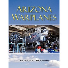 Arizona Warplanes: Updated Edition Paperback, iUniverse