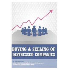 Buying and Selling Distressed Companies Paperback, Corporate Turnaround Cente Pte Ltd