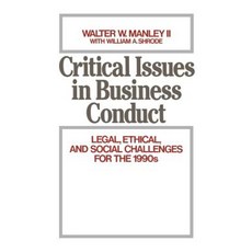 Critical Issues in Business Conduct: Legal Ethical and Social Challenges for the 1990s Hardcover, Praeger