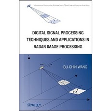 Digital Signal Processing Techniques and Applications in Radar Image Processing Hardcover, Wiley-Interscience