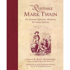 The Quotable Mark Twain: His Essential Aphorisms Witticisms & Concise Opinions Paperback, McGraw-Hill Education