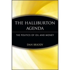 The Halliburton Agenda: The Politics of Oil and Money Paperback, Wiley