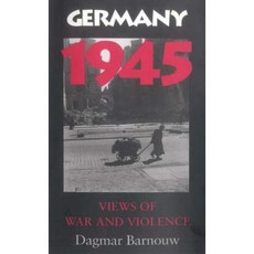 Germany 1945: Views of War and Violence Paperback, Indiana University Press