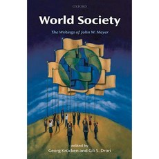 World Society: The Writings of John W. Meyer Hardcover, OUP UK