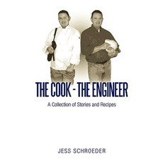 The Cook - The Engineer: A Collection of Stories and Recipes Paperback, iUniverse