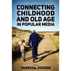 Connecting Childhood and Old Age in Media Hardcover, University Press of Mississippi