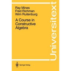 A Course in Constructive Algebra Paperback, Springer