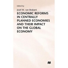 Economic Reforms in Centrally Planned Economies and Their Impact on the Global Economy Hardcover, Palgrave MacMillan