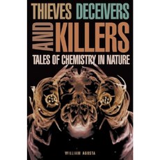 Thieves Deceivers and Killers: Tales of Chemistry in Nature Paperback, Princeton University Press