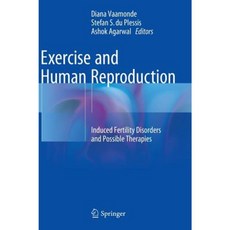 Exercise and Human Reproduction: Induced Fertility Disorders and Possible Therapies Hardcover, Springer