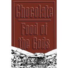 Chocolate: Food of the Gods Hardcover, Greenwood Press