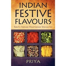 Indian Festive Flavours: South Indian Vegetarian Specialties Paperback, iUniverse