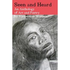 Seen and Heard: An Anthology of Art and Poetry by Vincentian Women Paperback, Hobo Jungle Press