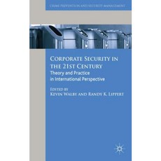 Corporate Security in the 21st Century: Theory and Practice in International Perspective Hardcover, Palgrave MacMillan