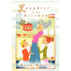 Laughter in the Kitchen Paperback, iUniverse