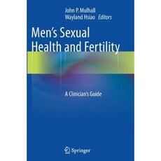 Men's Sexual Health and Fertility: A Clinician's Guide Paperback, Springer