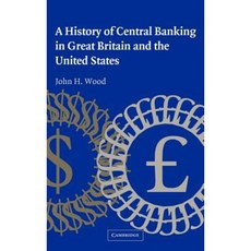 A History of Central Banking in Great Britain and the United States Hardcover, Cambridge University Press