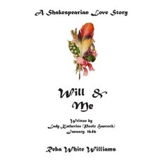 Will & Me: A Shakespearian Love Story Paperback, Magnolia Publishing Company (GA)