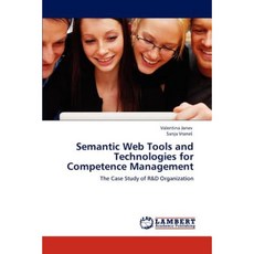 Semantic Web Tools and Technologies for Competence Management Paperback, LAP Lambert Academic Publishing