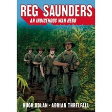 Reg Saunders: An Indigenous War Hero Paperback, University of New South Wales Press