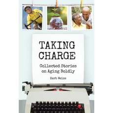 Taking Charge: Collected Stories on Aging Boldly Paperback, Stillwater River Publications