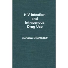 HIV Infection and Intravenous Drug Use Hardcover, Praeger Publishers
