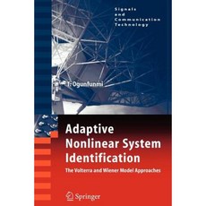 Adaptive Nonlinear System Identification: The Volterra and Wiener Model Approaches Paperback, Springer