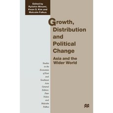 Growth Distribution and Political Change: Asia and the Wider World Paperback, Palgrave MacMillan