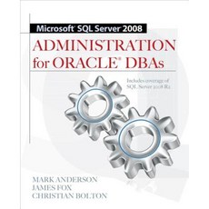 Microsoft SQL Server 2008 Administration for Oracle DBAs Paperback, McGraw-Hill Education