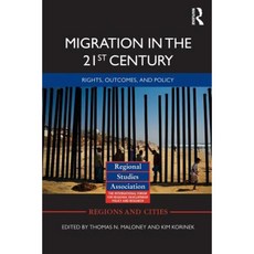 Migration in the 21st Century: Rights Outcomes and Policy Paperback, Routledge