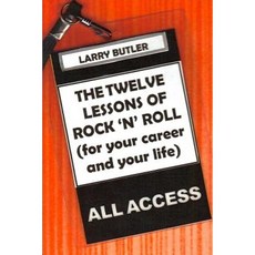 The Twelve Lessons of Rock 'n' Roll: For Your Career and Your Life Paperback, Createspace