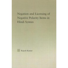 The Syntax of Negation and the Licensing of Negative Polarity Items in Hindi Paperback, Routledge