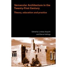 Vernacular Architecture in the 21st Century: Theory Education and Practice Paperback, Taylor & Francis