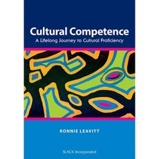 Cultural Competence: A Lifelong Journey to Cultural Proficiency Paperback, Slack