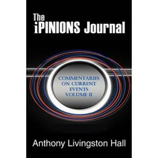 The Ipinions Journal: Commentaries on Current Events Volume II Paperback, iUniverse