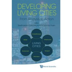 Developing Living Cities: From Analysis to Action Hardcover, World Scientific Publishing Company