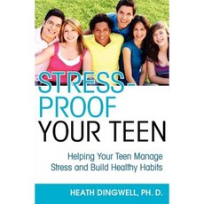 Stress-Proof Your Teen: Helping Your Teen Manage Stress and Build Healthy Habits Paperback, Turner