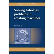 Solving Tribology Problems in Rotating Machines Hardcover, Woodhead Publishing