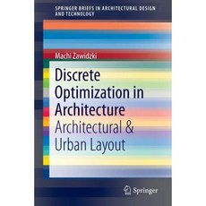 Discrete Optimization in Architecture: Architectural & Urban Layout Paperback, Springer