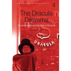 The Dracula Dilemma: Tourism Identity and the State in Romania Hardcover, Routledge