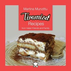 Tiramisu Recipes from Italian Friends and Family Paperback, Essenza Publishing