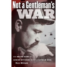 Not a Gentleman's War: An Inside View of Junior Officers in the Vietnam War Paperback, University of North Carolina Press