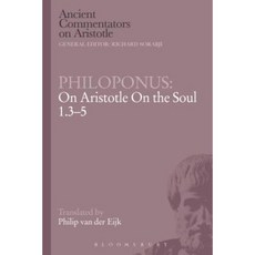 Philoponus: On Aristotle on the Soul 1.3-5 Paperback, Bloomsbury Publishing PLC