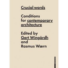 Crucial Words: Conditions for Contemporary Architecture Paperback, Birkhauser
