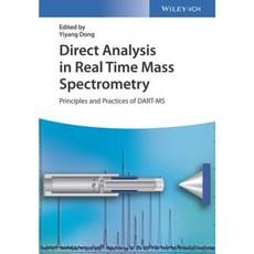 Direct Analysis in Real Time Mass Spectrometry: Principles and Practices of Dart-MS Hardcover, Wiley-Vch
