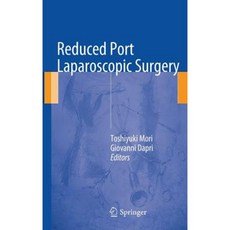 Reduced Port Laparoscopic Surgery Hardcover, Springer