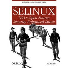 Selinux: NSA's Open Source Security Enhanced Linux Paperback, O'Reilly Media